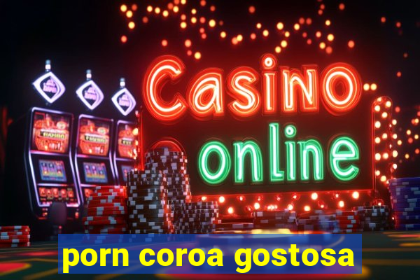 porn coroa gostosa